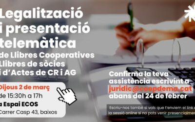 Xerrada: Legalització i presentació telemàtica de Llibres Cooperatives, Llibres de sòcies i d’Actes de CR i AG